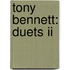 Tony Bennett: Duets Ii
