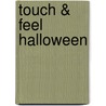 Touch & Feel Halloween door Marcy Kelman