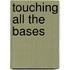 Touching All The Bases