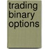 Trading Binary Options