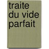 Traite Du Vide Parfait door Tseu Lie
