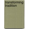 Transforming Tradition door Neil V. Rosenberg