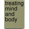 Treating Mind And Body by Geoffrey Cocks
