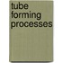 Tube Forming Processes