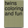 Twins Coloring and Fun door Peg Connery Boyd