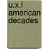 U.X.L American Decades