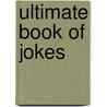 Ultimate Book Of Jokes door Scott McNeely