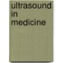 Ultrasound in Medicine