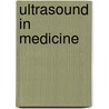 Ultrasound in Medicine by H.C. Starritt