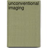 Unconventional Imaging by Victor L. Gamiz
