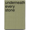 Underneath Every Stone door Paula Gosling