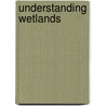 Understanding Wetlands door S.M. Haslam