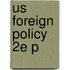 Us Foreign Policy 2e P