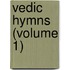 Vedic Hymns (Volume 1)