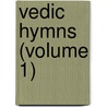 Vedic Hymns (Volume 1) by Hertha Müller