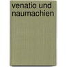 Venatio Und Naumachien door Toni Ziemer