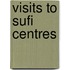 Visits to Sufi Centres