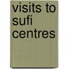 Visits to Sufi Centres door Southward Et Al