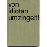 Von Idioten Umzingelt! by Jeff Kinney