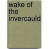 Wake Of The Invercauld door Madelene Ferguson Allen