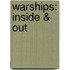 Warships: Inside & Out