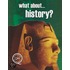 What About... History?