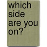 Which Side Are You On? door Stephen Rosskamm Shalom