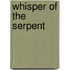 Whisper Of The Serpent
