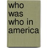 Who Was Who in America door Onbekend