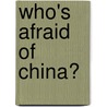 Who's Afraid Of China? door Michael D. Barr