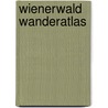 Wienerwald Wanderatlas by Gustav Freytag