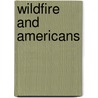 Wildfire and Americans by Roger G. Kennedy
