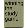 Winning The Study Game door Lawrence J. Greene