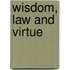 Wisdom, Law And Virtue
