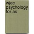 Wjec Psychology For As