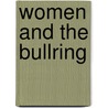 Women And The Bullring by Muriel Feiner