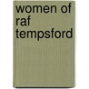 Women Of Raf Tempsford by Bernard O'Connor