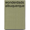 Wonderdads Albuquerque by Wonderdads Staff