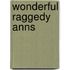 Wonderful Raggedy Anns