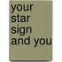 Your Star Sign And You