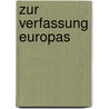 Zur Verfassung Europas by Jürgen Habermas