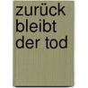 Zurück bleibt der Tod door Kevin Wignall