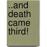 ..And Death Came Third! door Peter Roper