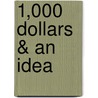 1,000 Dollars & an Idea by Sam Wyly