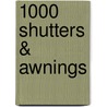 1000 Shutters & Awnings door Jo Cryder