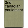 2nd Canadian Parliament by Frederic P. Miller