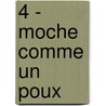 4 - Moche Comme Un Poux by Marianne Boileve
