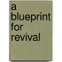 A Blueprint For Revival