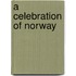 A Celebration Of Norway