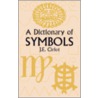 A Dictionary Of Symbols door Juan Eduardo Cirlot